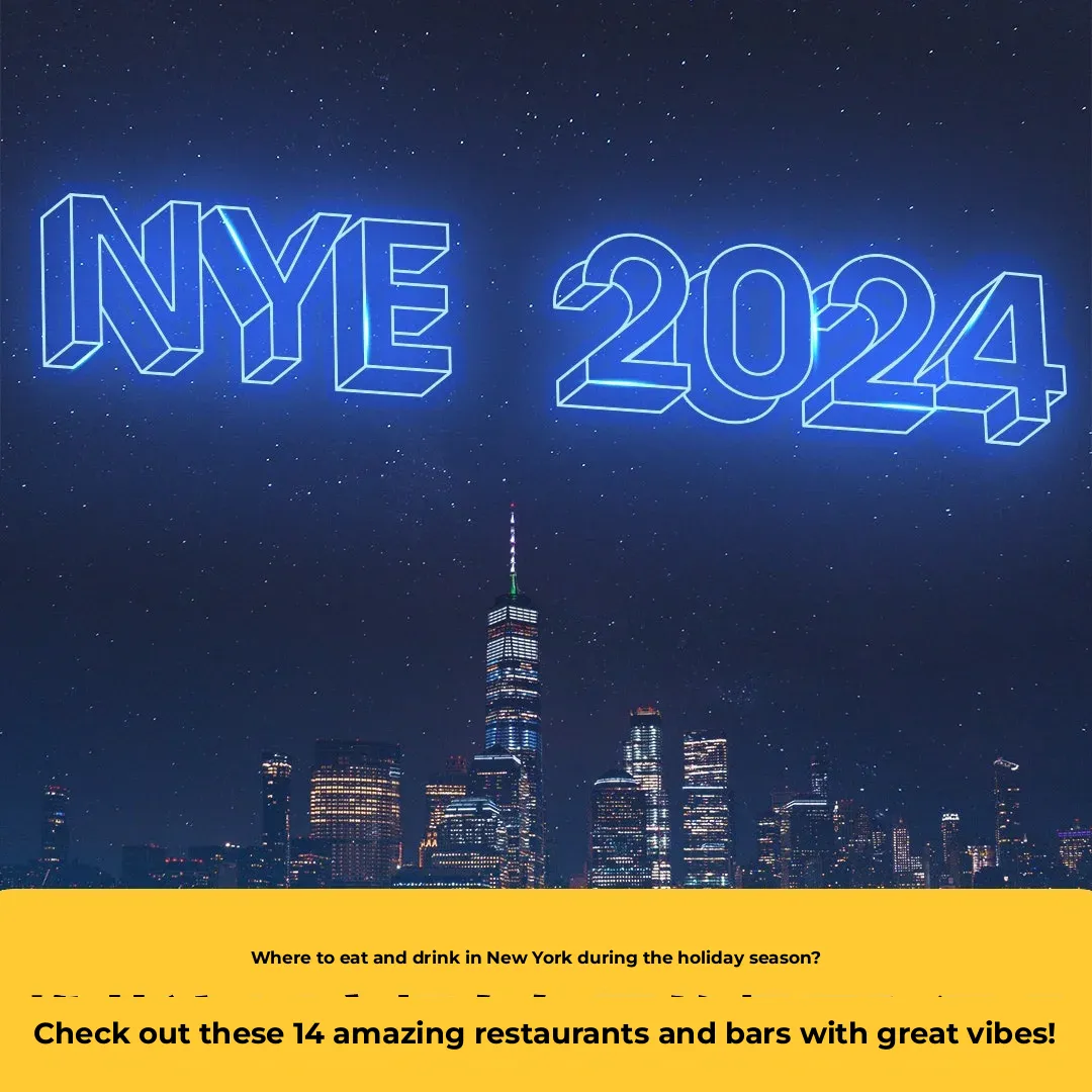 Where to Eat, Drink, and Celebrate New Year's Eve 2024 in NYC?
