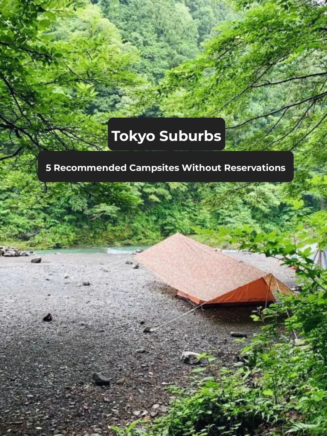 Tokyo Suburbs Camping | 5 No-Reservation Must-Visit Campsites
