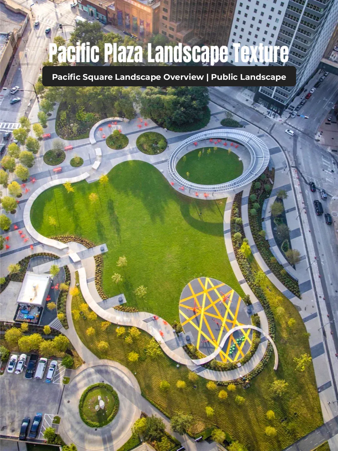 Public Landscape** SWA: Pacific Plaza