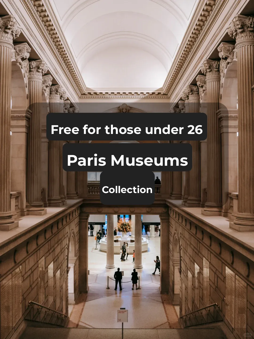 Free Museums, Galleries, and Landmarks in Paris for Under 26s