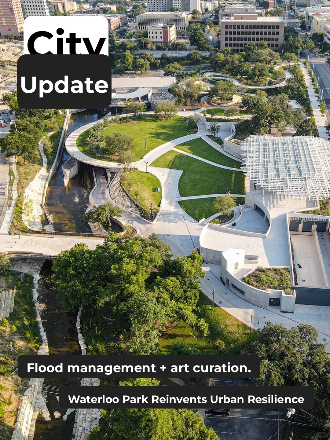 From Flood Control Tunnel to Urban Oasis: The Ecological Revival of Waterloo Park